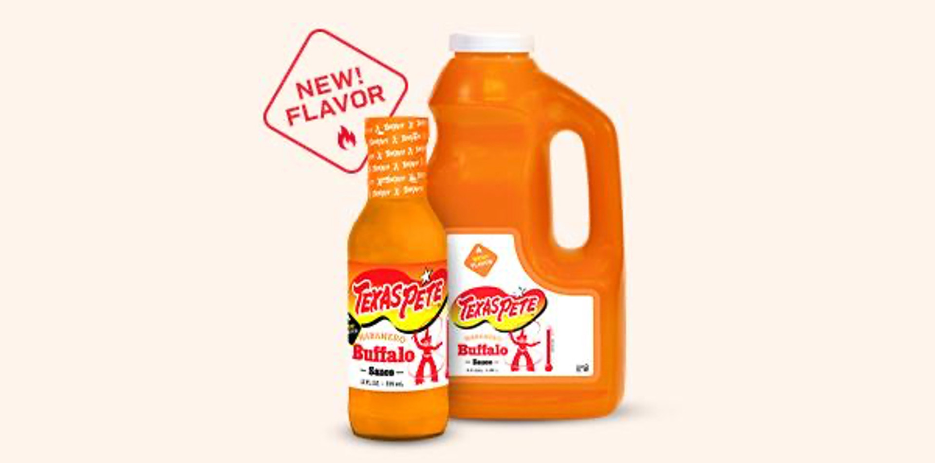 New! Texas Pete® Habanero Buffalo Wing Sauce is available in ½ gallon jugs or 12 oz. bottles.